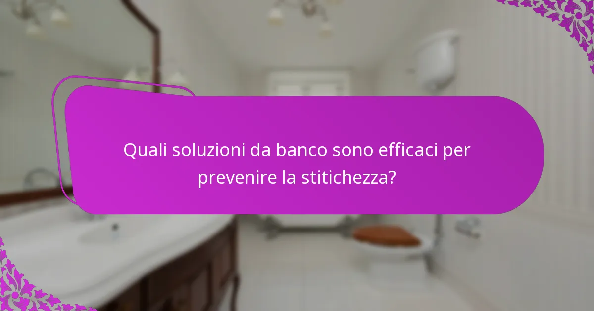 Quali soluzioni da banco sono efficaci per prevenire la stitichezza?