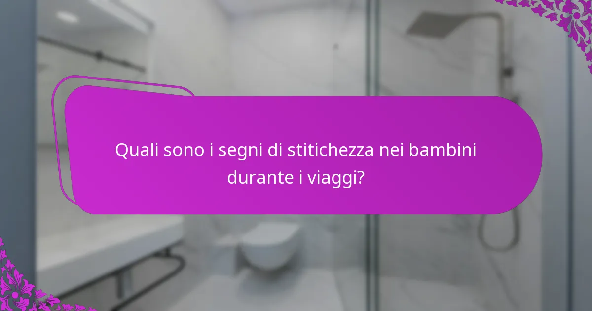 Quali sono i segni di stitichezza nei bambini durante i viaggi?